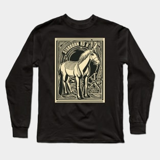 Stubborn as a Mule, Legendary Persistence Long Sleeve T-Shirt